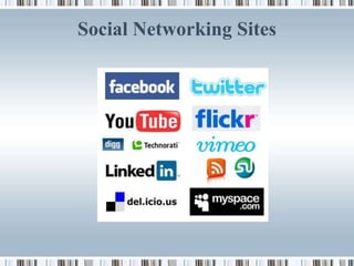 Social Networking Sites
 