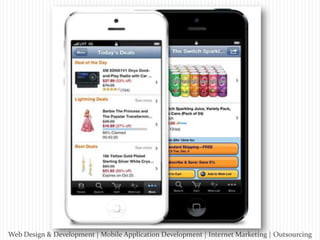 Web Design & Development | Mobile Application Development | Internet Marketing | Outsourcing

 