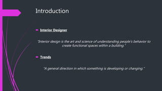 Latest Trends in Interior Design | PPTX