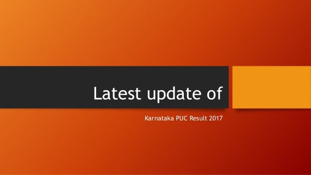 Latest Update Of Karnataka Puc Result 2017