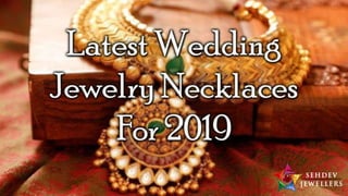 Latest Wedding Jewelry Necklaces For 2019