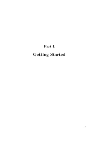 Part I.
Getting Started
3
 