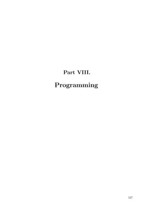 Part VIII.
Programming
527
 