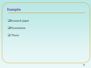 Examples
19
Research paper
Presentation
 Thesis
 