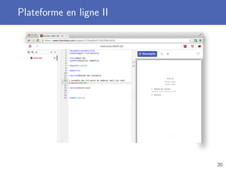 Plateforme en ligne II
20
 