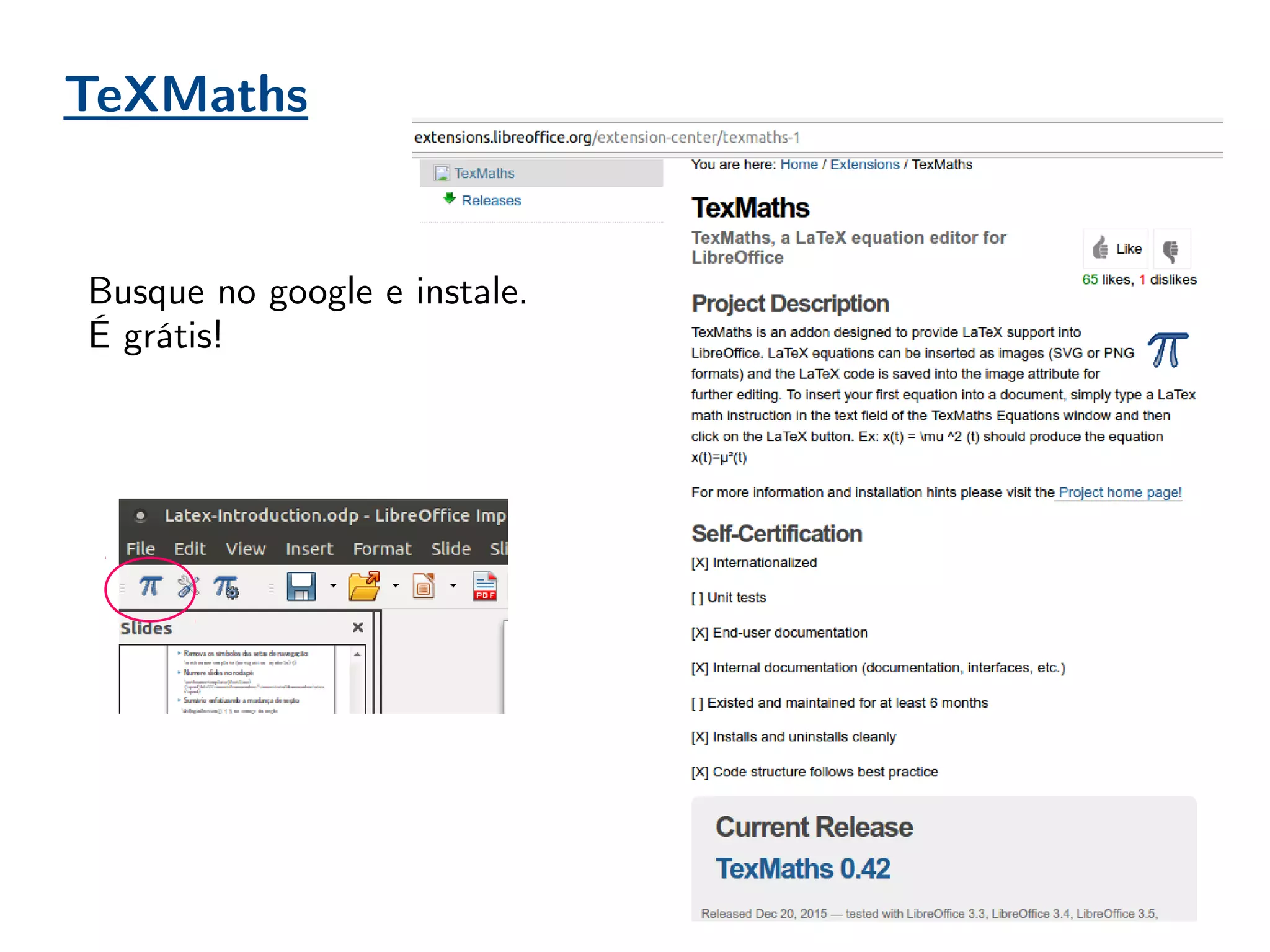 TeXMaths
Busque no google e instale.
É grátis!
 