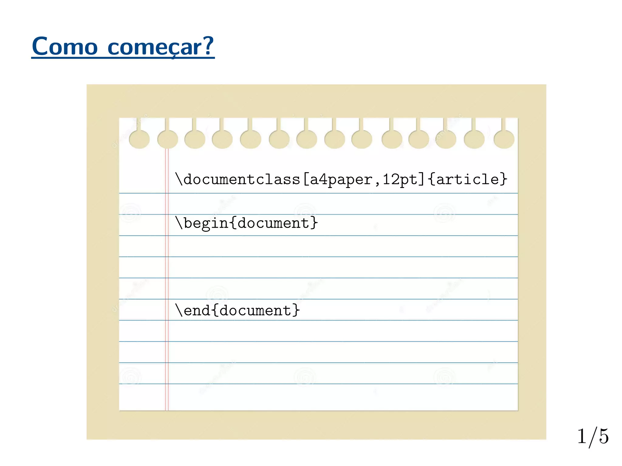 Como começar?
documentclass[a4paper,12pt]{article}
begin{document}
LARGE Hello World!
end{document}
 