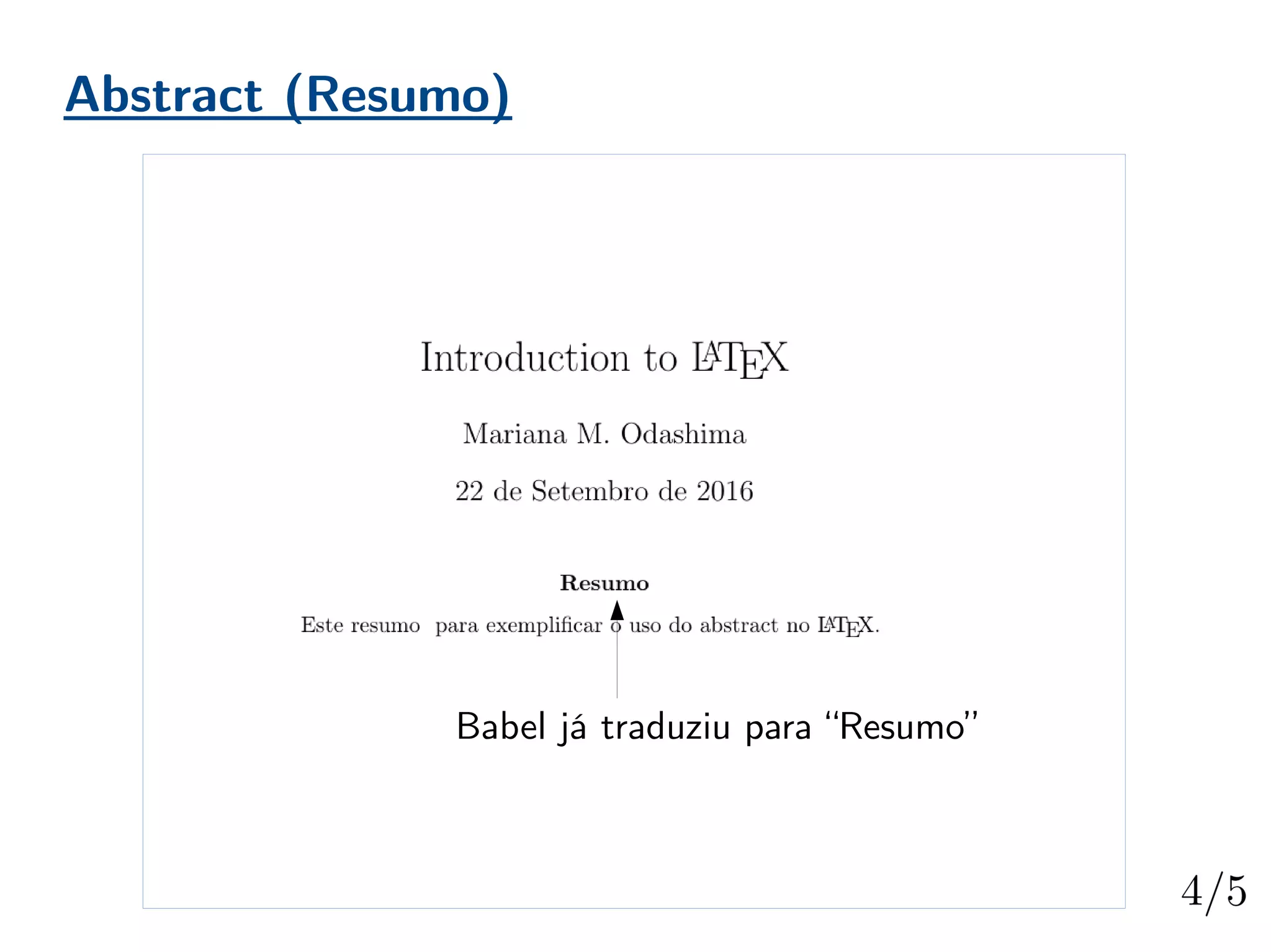 Abstract (Resumo)
Babel já traduziu para “Resumo”
 