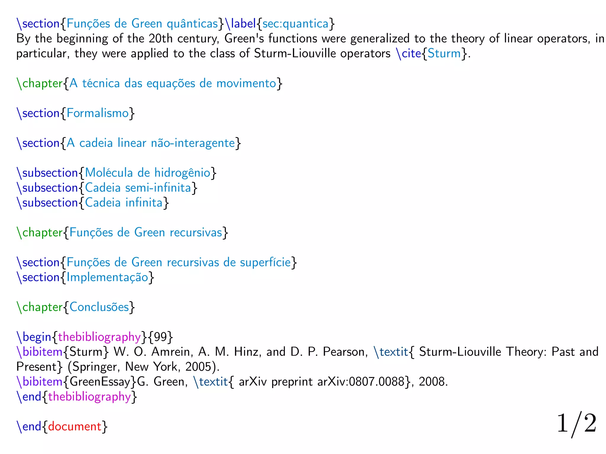 section{Funções de Green quânticas}label{sec:quantica}
By the beginning of the 20th century, Green's functions were generalized to the theory of linear operators, in
particular, they were applied to the class of Sturm-Liouville operators cite{Sturm}.
chapter{A técnica das equações de movimento}
section{Formalismo}
section{A cadeia linear não-interagente}
subsection{Molécula de hidrogênio}
subsection{Cadeia semi-infinita}
subsection{Cadeia infinita}
chapter{Funções de Green recursivas}
section{Funções de Green recursivas de superfície}
section{Implementação}
chapter{Conclusões}
begin{thebibliography}{99}
bibitem{Sturm} W. O. Amrein, A. M. Hinz, and D. P. Pearson, textit{ Sturm-Liouville Theory: Past and
Present} (Springer, New York, 2005).
bibitem{GreenEssay}G. Green, textit{ arXiv preprint arXiv:0807.0088}, 2008.
end{thebibliography}
end{document}
 