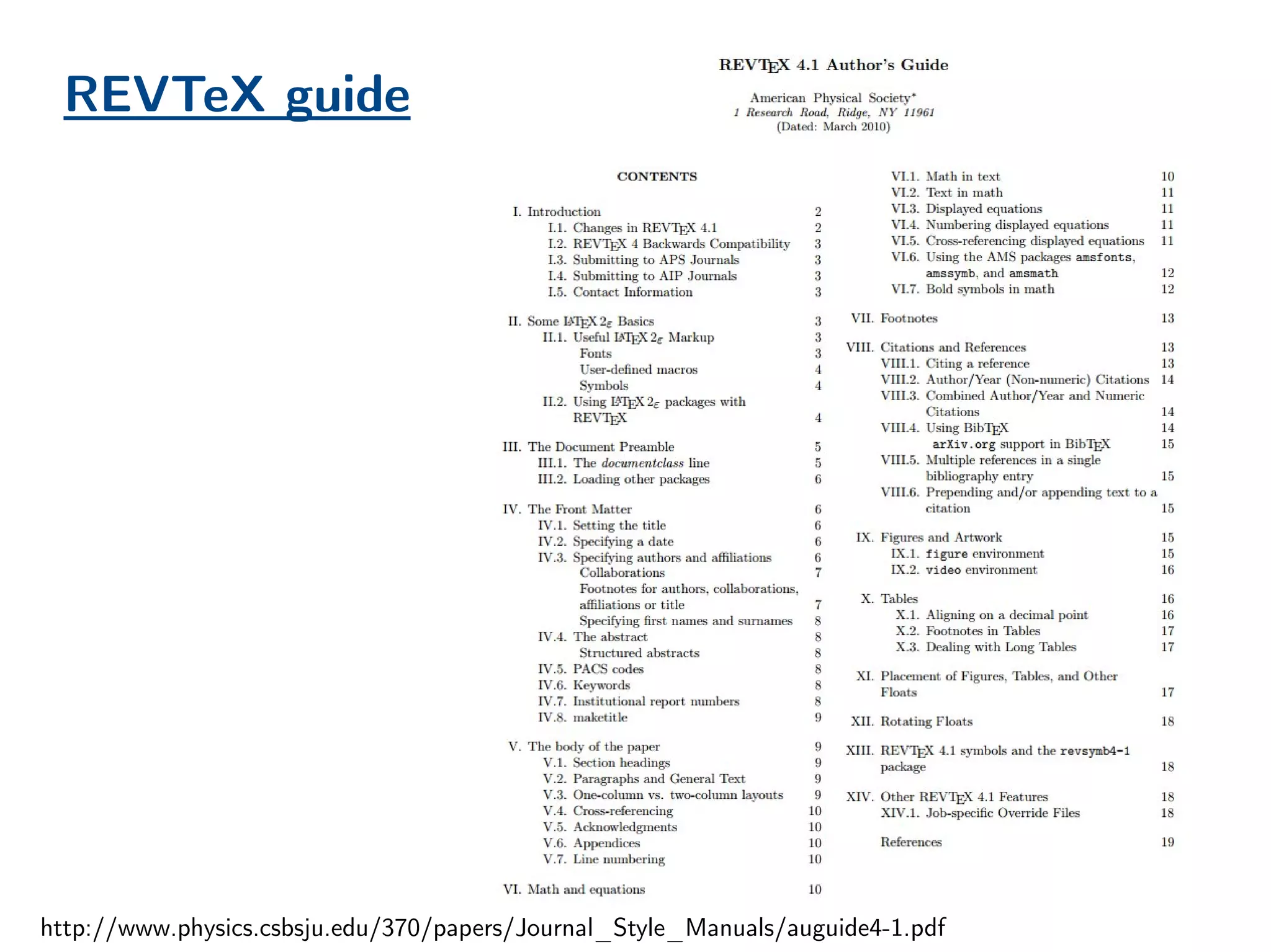 REVTeX guide
http://www.physics.csbsju.edu/370/papers/Journal_Style_Manuals/auguide4-1.pdf
 
