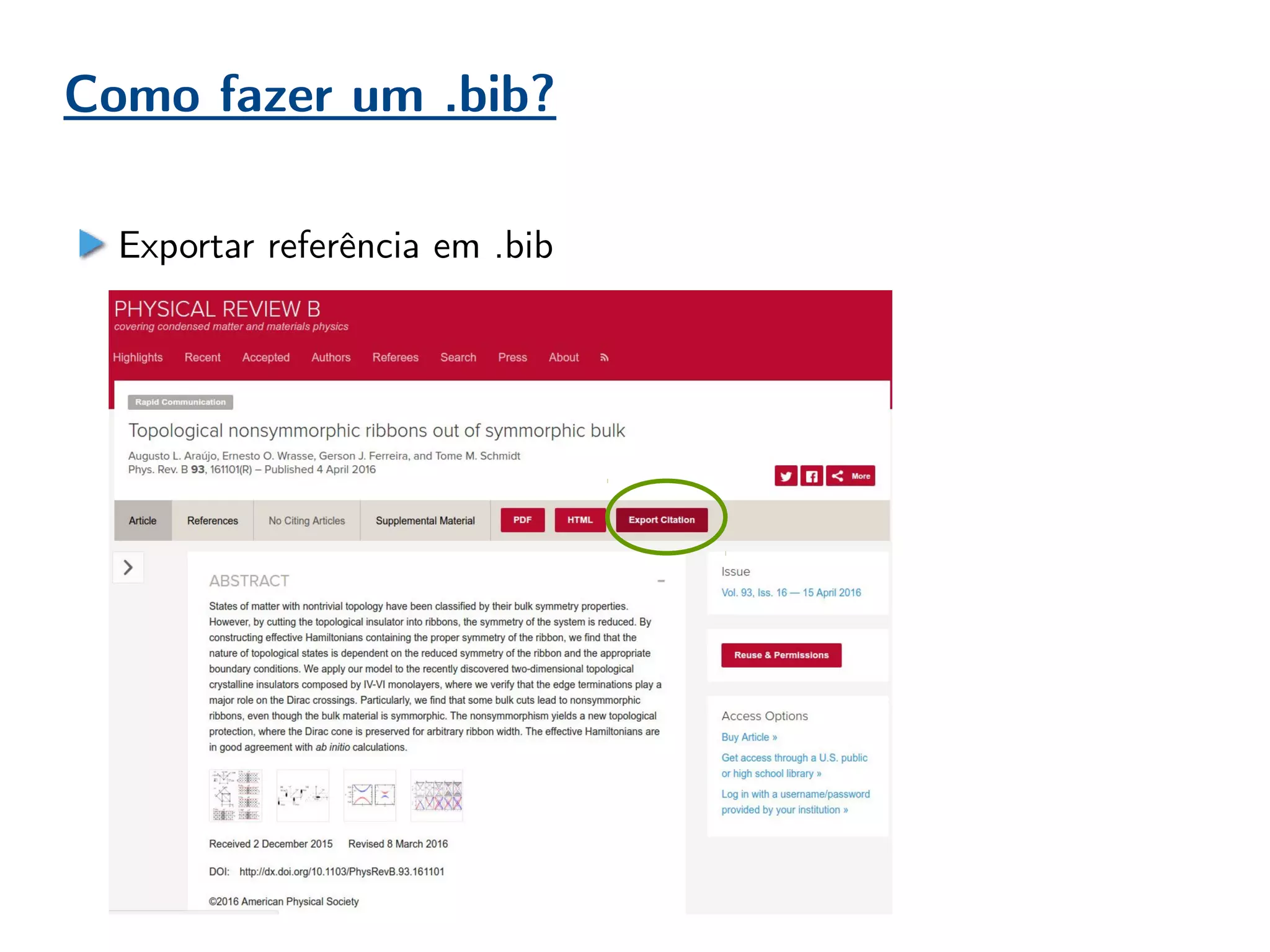 Como fazer um .bib?
Exportar referência em .bib
 