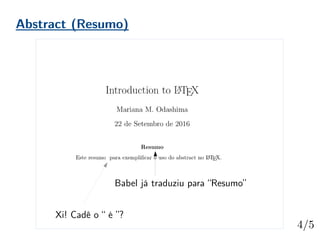 Xi! Cadê o “ é ”?
Babel já traduziu para “Resumo”
Abstract (Resumo)
 