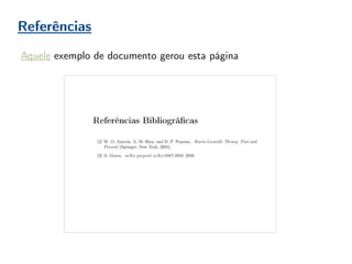 Referências
Aquele exemplo de documento gerou esta página
 