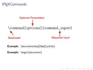 A
LTEXCommands

Example: documentclass[10pt]{article}
Example: begin{document}

 