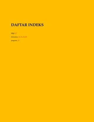 DAFTAR INDEKS
LATEX 27
dokumen, 12, 16, 23, 29
program, 14
 