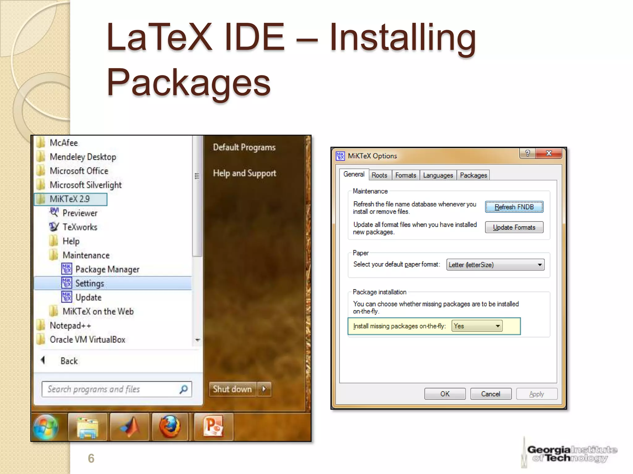 LaTeX IDE – Installing
    Packages




6
 