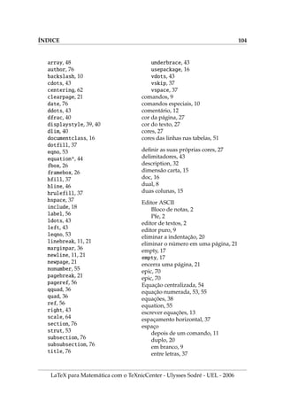 Universidade Estadual de Londrina
Centro de Ciências Exatas
Departamento de Matemática
O tı́tulo do trabalho aparece aqui e
pode ser distribuı́do em 2 ou 3 linhas
Nome completo do autor do trabalho
Londrina-PR, 21 de Agosto de 2006
 