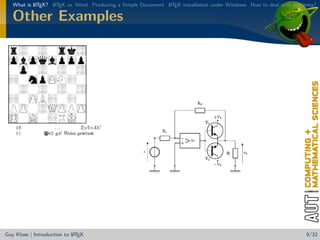What is L TEX? L TEX vs. Word Producing a Simple Document L TEX installation under Windows How to deal with problems?
           A      A                                          A


   Other Examples




                            A
Guy Kloss | Introduction to L TEX                                                                                   9/32
 