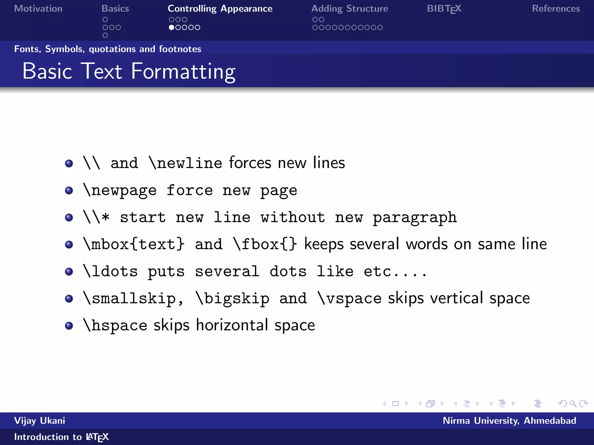 Motivation Basics Controlling Appearance Adding Structure BIBTEX References 
Running LATEX 
Running and Viewing LATEX 
Start WinEdt or any of your favorite TEX editor 
Create a new .tex  