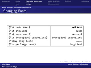 Motivation Basics Controlling Appearance Adding Structure BIBTEX References 
Running LATEX 
Running and Viewing LATEX 
Start WinEdt or any of your favorite TEX editor 
Create a new .tex  