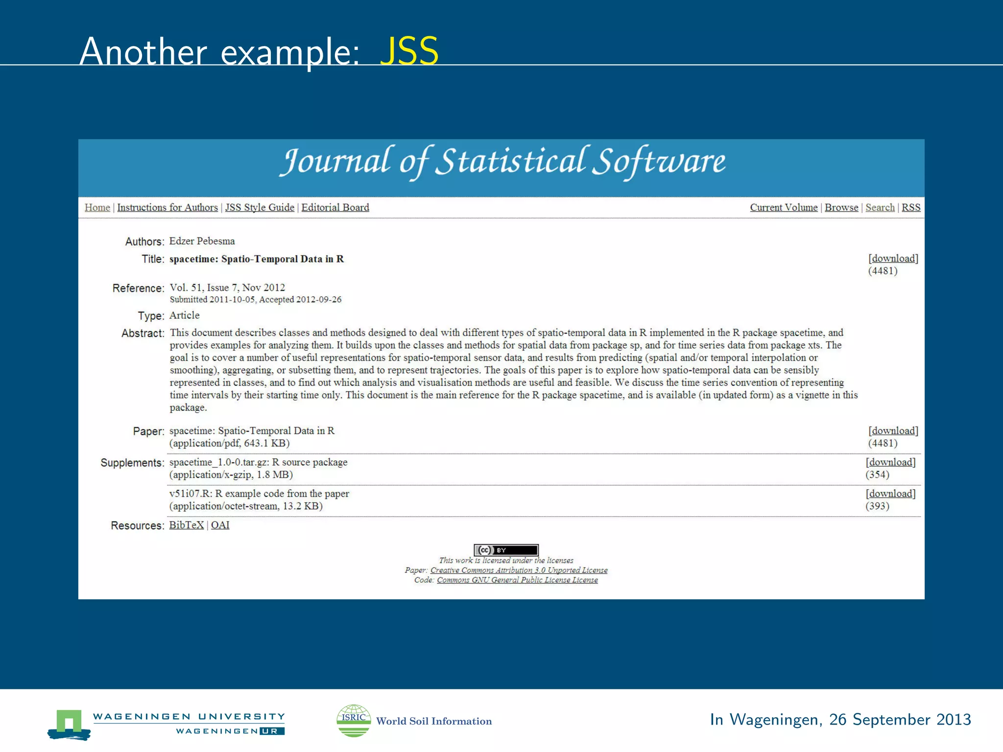 Another example: JSS
In Wageningen, 26 September 2013
 