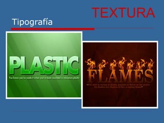 Tipografía
TEXTURA
 