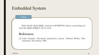 Embedded System
12/20/2016 49
Output
 