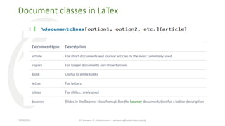 Document classes in LaTex
Dr Ashwan A. Abdulmunem - ashwan.a@uokerbala.edu.iq
17/03/2021
 