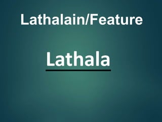 Lathalain/Feature
Lathala
 
