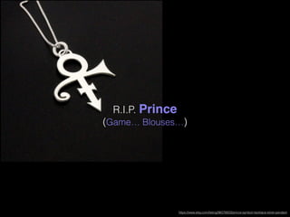 R.I.P. Prince
(Game… Blouses…)
https://www.etsy.com/listing/96578833/prince-symbol-necklace-silver-pendant
 