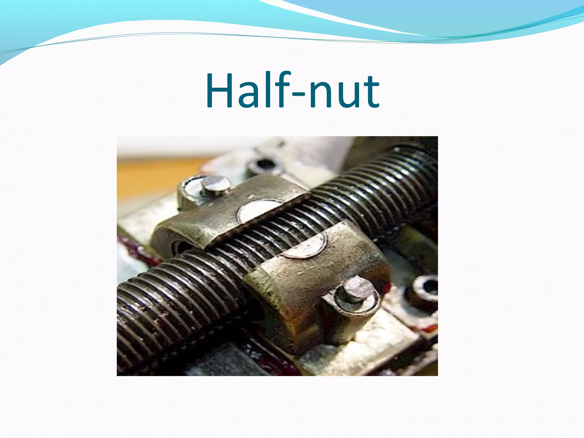 Half-nut
 