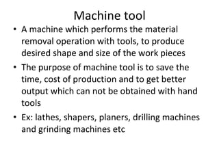 Machine tool ,[object Object],[object Object],[object Object]