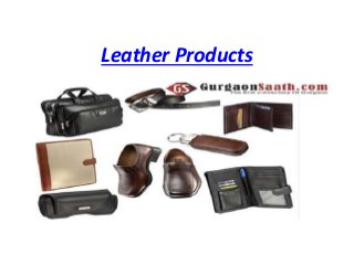 Leather Products
 