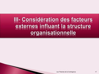 Les Théories de la Contingence 17
 