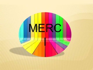 MERC
I
 
