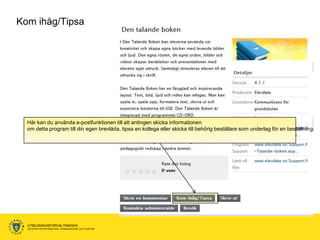 Kom ihåg/Tipsa




  Här kan du använda e-postfunktionen till att antingen skicka informationen
  om detta program till din egen brevlåda, tipsa en kollega eller skicka till behörig beställare som underlag för en beställning.




  UTBILDNINGSFÖRVALTNINGEN
  ENHETEN FÖR INFORMATION, KOMMUNIKATION OCH TELEFONI
 