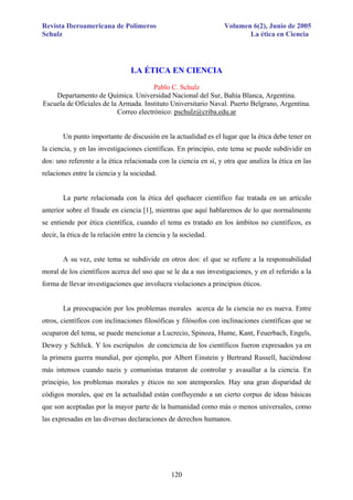 Revista Iberoamericana de Polímeros
Schulz

Volumen 6(2), Junio de 2005
La ética en Ciencia

LA ÉTICA EN CIENCIA
Pablo C. ...