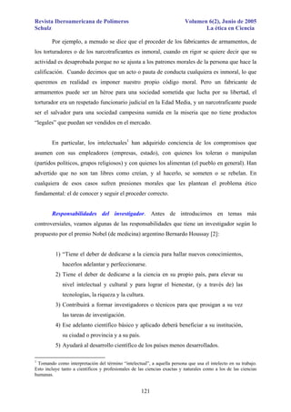 Revista Iberoamericana de Polímeros
Schulz

Volumen 6(2), Junio de 2005
La ética en Ciencia

Por ejemplo, a menudo se dice...