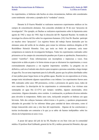 Revista Iberoamericana de Polímeros
Schulz

Volumen 6(2), Junio de 2005
La ética en Ciencia

los experimentos, si hubieran...