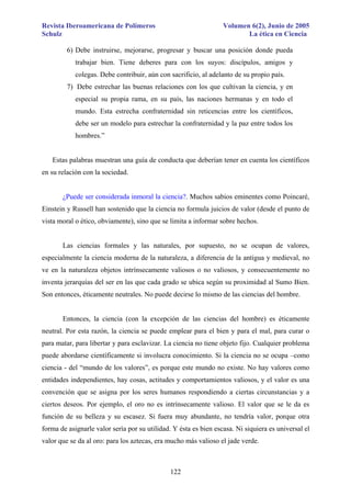 Revista Iberoamericana de Polímeros
Schulz

Volumen 6(2), Junio de 2005
La ética en Ciencia

6) Debe instruirse, mejorarse...