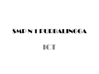 SMP N 1 PURBALINGGA ICT  