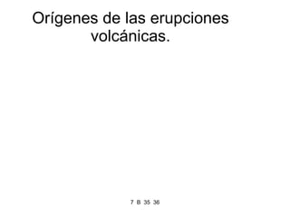 Orígenes de las erupciones volcánicas. 