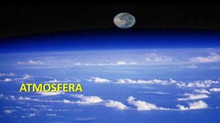 ATMOSFERA

 