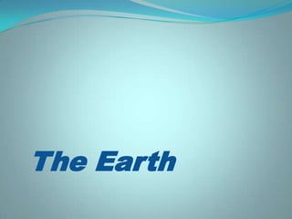 The Earth

 