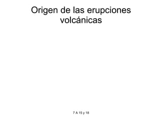 Origen de las erupciones volcánicas 