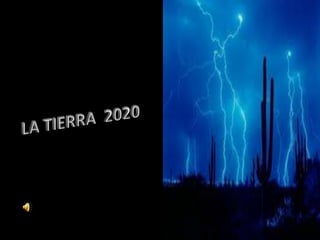 LA TIERRA  2020 