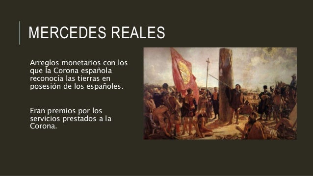 Latifundio, mercedes reales, repartimiento y