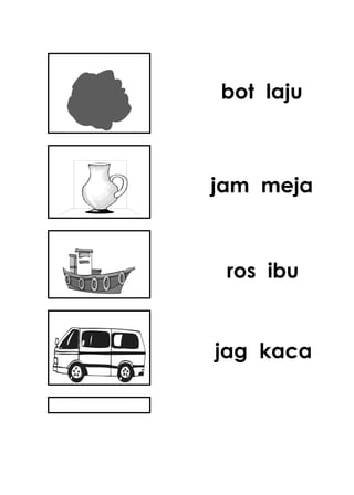 bot laju



jam meja



 ros ibu


jag kaca
 