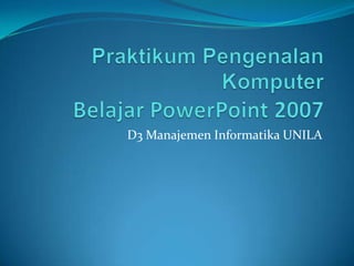 D3 Manajemen Informatika UNILA

 