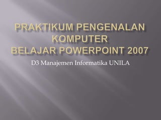 D3 Manajemen Informatika UNILA

 